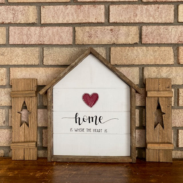 "Home Is Where The Heart Is" House shaped sign
